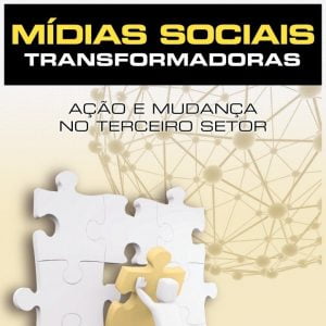 Livro: Mídias sociais transformadoras: Ação e mudança no terceiro setor