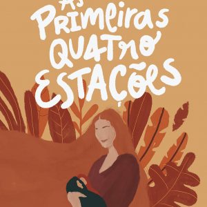 As primeiras quatro estações: vivendo a maternidade Capa dura